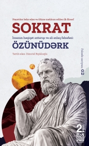 İnsanın həqiqət axtarışı və ali əxlaq fəlsəfəsi: özünüdərk