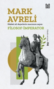 Ədaləti ali dəyərlərin məcmusu sayan filosof-imperator